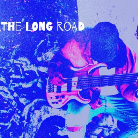 The Long Road | Boomplay Music