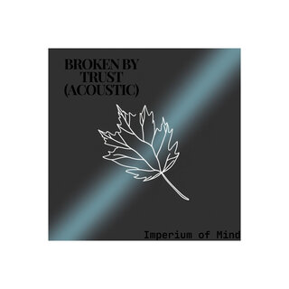 Broken by Trust (Acoustic)