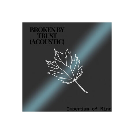 Broken by Trust (Acoustic) | Boomplay Music