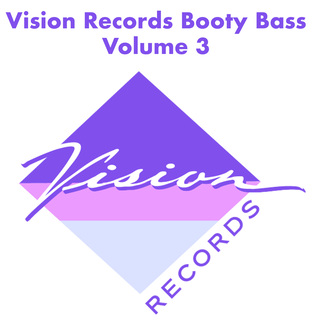 Vision Records Booty Bass, Vol. 3