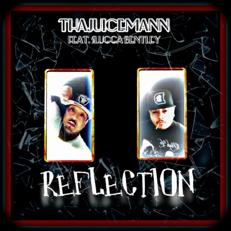 Reflection ft. Slugga Bentley