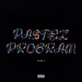 PASTEL PROGRAM: VOLUME I