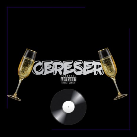 Cereser | Boomplay Music