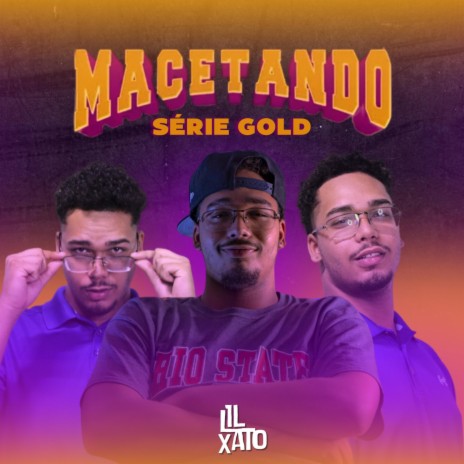 MACETANDO BEAT SERIE GOLD | Boomplay Music