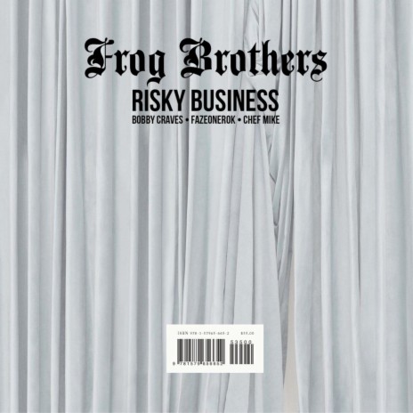 Frog Brothers (Risky Business) ft. Bobby Craves, Fazeonerok & Chef Mike | Boomplay Music