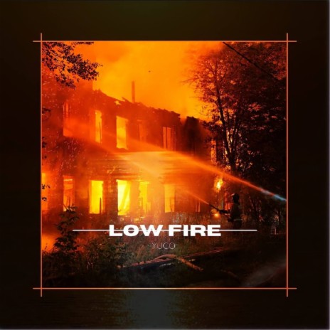 LOW FIRE | Boomplay Music