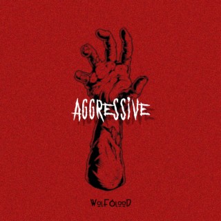 AGGRESSIVE (Part 1)