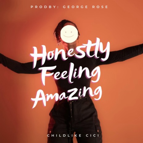 Honestly Feeling Amazing | Boomplay Music