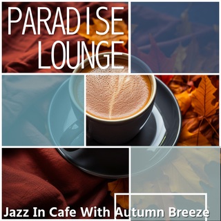 Jazz In Cafe With Autumn Breeze