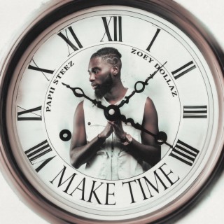 Make Time ft. Zoey Dollaz lyrics | Boomplay Music