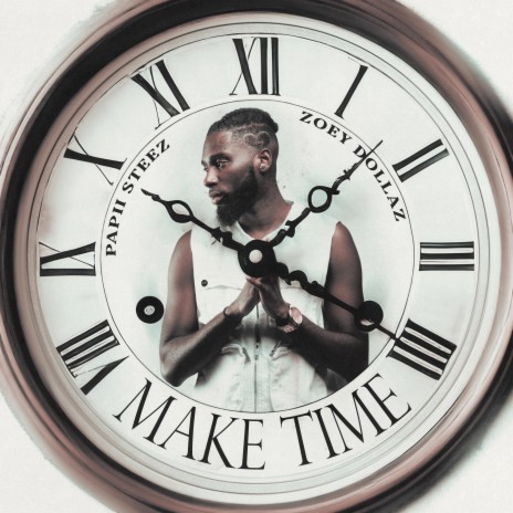 Make Time ft. Zoey Dollaz