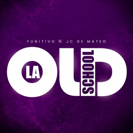 La Old School ft. Jc De Mateo & Kan On The Beat | Boomplay Music