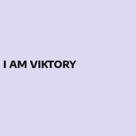 I AM VIKTORY | Boomplay Music