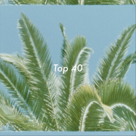 Top 40 | Boomplay Music