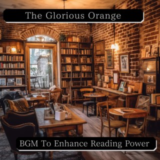 Bgm to Enhance Reading Power