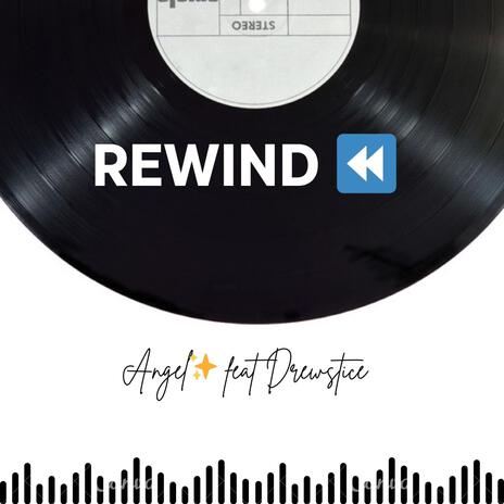 Rewind ft. Drewstice | Boomplay Music