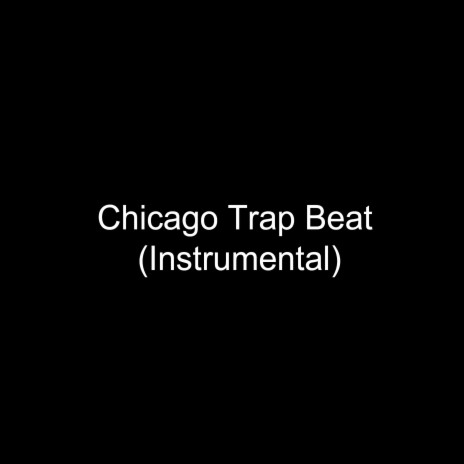 Chicago Trap Beat | Boomplay Music