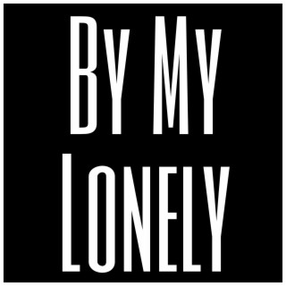 By My Lonely