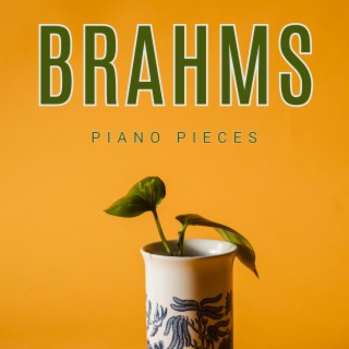 Brahms - Piano Pieces