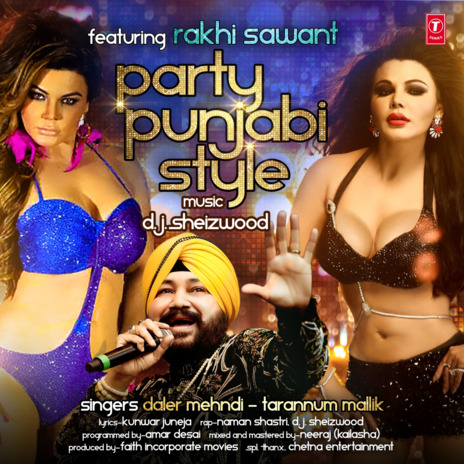 Party Punjabi Style ft. Tarannum Mallik, Naman Shastri & Dj Sheizwood | Boomplay Music