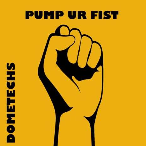 PUMP UR FIST | Boomplay Music