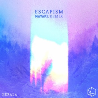 Escapism (mayari. Remix)