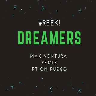 Dreamers (Max Ventura Remix) ft. On Fuego & Max Ventura lyrics | Boomplay Music