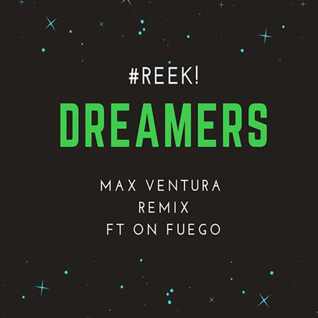 Dreamers (Max Ventura Remix) ft. On Fuego & Max Ventura | Boomplay Music