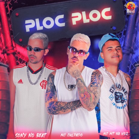 Ploc Ploc ft. MC Culpado & Mc Mt na Voz | Boomplay Music