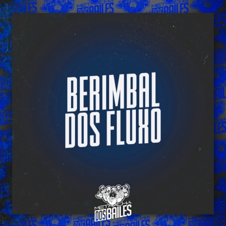 Berimbal dos Fluxo ft. DJ MJSP | Boomplay Music