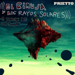 El Ciruja y los Rayos Solares - A Través de los Soles…