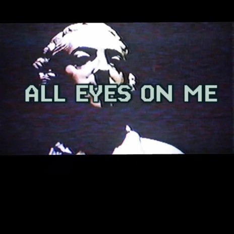 All Eyes on Me | Boomplay Music