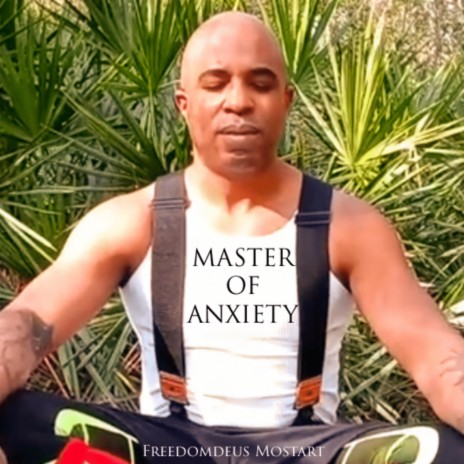 Master of Anxiety (Motivation for Stress Relief) | Boomplay Music