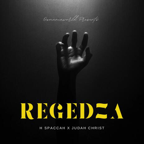 Regedza ft. Judah Christ | Boomplay Music