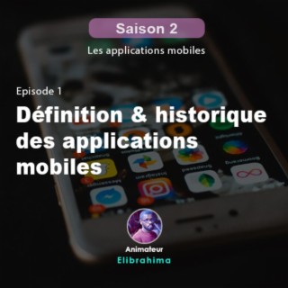 S2E1 - Définition et historique des apps mobiles