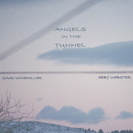 Angels in the Tunnel ft. Abby Webster | Boomplay Music