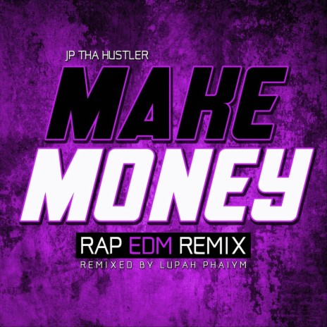 Make Money (Rap EDM Remix) | Boomplay Music