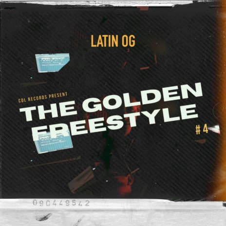 The Golden Freestyle #4 ft. Latin OG