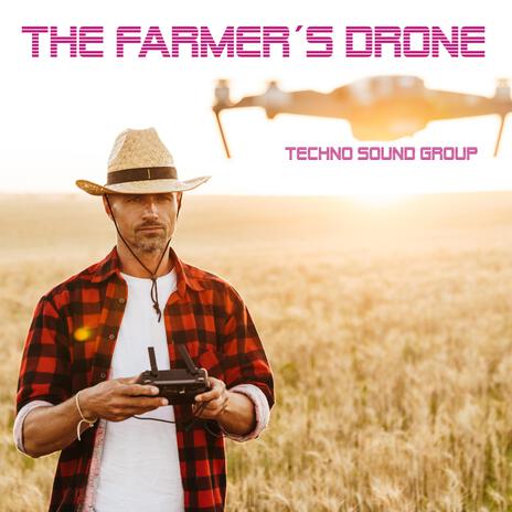 The Farmer´s Drone | Boomplay Music