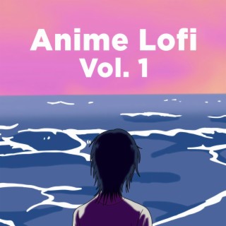 Anime Lofi, Vol. 1