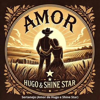 Sertanejo (Amor de Hugo e Shine Star)