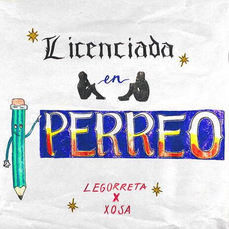 LICENCIADA EN PERREO ft. xosa | Boomplay Music