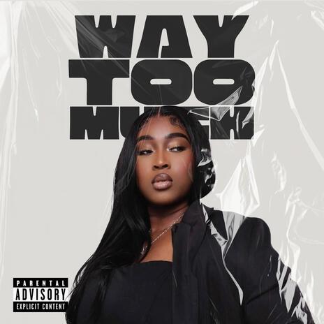 WaytooMuch | Boomplay Music