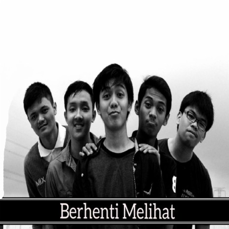 Berhenti Melihat | Boomplay Music