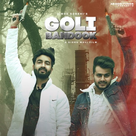 Goli Bandook ft. Vinod Sorkhi