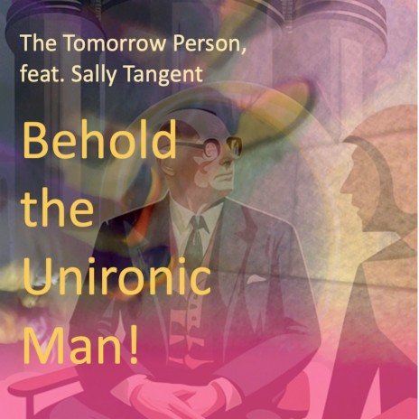 Behold the Unironic Man! ft. sally tangent