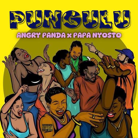 PUNGULU ft. Papa Nyosto | Boomplay Music