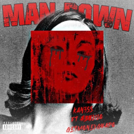 MAN DOWN ft. ABFLilø & Getmoneyguapo | Boomplay Music