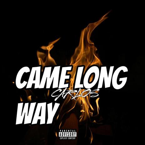 Came Along Way | Boomplay Music