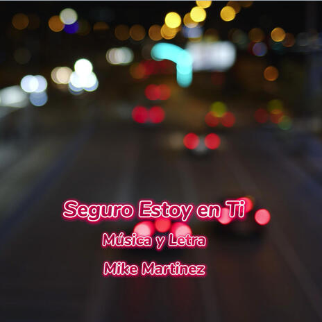 Seguro Estoy en Ti | Boomplay Music